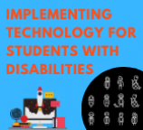ONLINE: Implementing Technology for Students with Disabilities