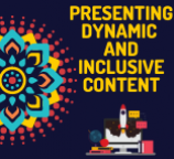 ONLINE: Presenting Dynamic and Inclusive Content