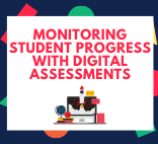 ONLINE: Monitoring Student Progress with Digital Assessments