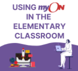 SELF-PACED: Using myON in the Elementary Classroom