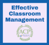ACP:Effective Classroom Management