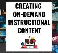 ONLINE: Creating On-Demand Instructional Content