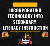 ONLINE: Incorporating Technology into Secondary Literacy Instruction