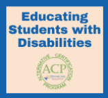 ACP:Educating Students with Disabilities