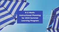 F2F: K-2 Math: Instructional Planning for 2023 Summer Learning Program