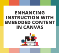 ONLINE: Enhancing Instruction with Embedded Content in Canvas
