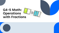 F2F: K-5 Math: Operations with Fractions (Grade 4-5)