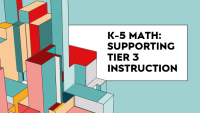 F2F: K-5 Math: Supporting Tier 3 Instruction