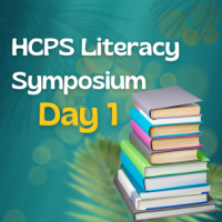 Day 1 HCPS Literacy Symposium - May 29, 2024