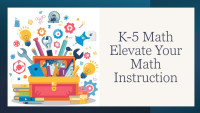 K-5 Math: Elevate Your Tier 1 Instruction
