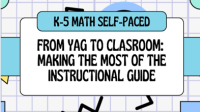 SELF-PACED: K-5 Math: From YAG to Classroom: Making the Most of the Instructional Guides